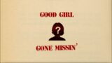 Morgan Wallen – Good Girl Gone Missin’