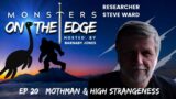 Mothman & Highstrangness with guest Steve Ward | Monsters on the Edge #20