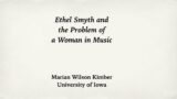 MusicIC 2023 – Ethel Smyth and the Problem of a Woman in Music