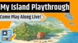 My Island Playthrough with Camp Co-op – Come Play Along Live!