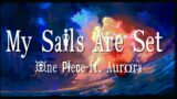 My Sails Are Set (feat. AURORA) – One Piece [Lyrics]