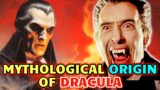 Mythological Origins of Dracula – How He Became The Monster That We Know Of Today!