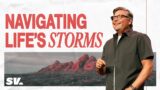 Navigating Life’s Storms | Chad Moore | Sun Valley Community Church