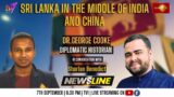 Newsline | Sri Lanka in the middle of India and China  | Dr. George Cooke | 7th September 2023