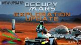 Occupy Mars: Exploration Update: GOOD? lets SEE!!