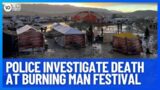 One Dead At Horror Burning Man Festival, Pilot Dies At Mexico Gender Reveal | 10 News First