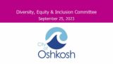 Oshkosh Diversity, Equity, and Inclusion Committee 9/25/23