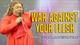 PRAYER-WAGING WAR AGAINST THE BEAST OF YOUR FLESH | PROPHETESS DR. MATTIE NOTTAGE