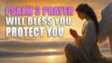 PSALM 3 Prayer WILL BLESS YOU and protect you ( Powerful )