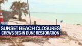 Parts of Sunset Beach closed as crews begin dune restoration following Idalia