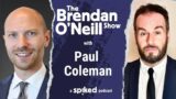Paul Coleman: Blasphemy laws for the 21st century | The Brendan O'Neill Show