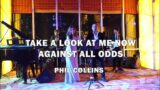 Phil Collins – Take A Look At Me Now / Against All Odds (band cover )