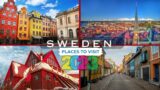 Places to Visit in Sweden: Unforgettable Travel Destinations