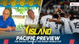 Previewing the BEST of the Pacific Islands at the Rugby World Cup | RWC On Island