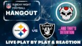 RAIDERS vs STEELERS Live Play by Play and Hangout