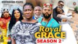 ROYAL GRACE SEASON 2-(NEW TRENDING MOVIE)Mercy Johnson & Stephen Odimgbe 2023 Latest Nollywood Movie