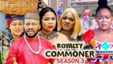 ROYALTY & THE COMMONER SEASON 3-(NEW TRENDING MOVIE) Yul Edochie & Rachel Okonkwo 2023 Latest Movie