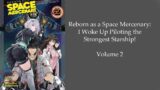 Reborn as a Space Mercenary: I Woke Up Piloting the Strongest Starship! (WN) Volume 2