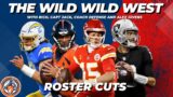 Roster Cuts I The Wild Wild West Podcast