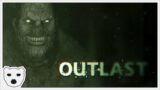 [STREAM] Outlast!