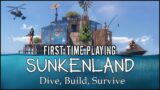 SUNKENLAND – BUILD | DIVE | SURVIVE! – First time gameplay (+Tips)