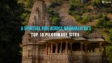 Sacred Maharashtra: Unveiling 10 Most Revered Pilgrimage Sites | Nashik, Mumbai, Shirdi | Tripoto