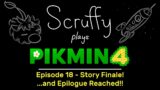 Scruffy Plays Pikmin 4 – Episode 18