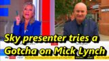 Sky presenter tries a Gotcha on Mick Lynch. And FAILS!
