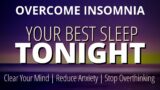 Sleep Instantly Within 3 Minutes | Calm Your Mind, Body and Soul | Overcome Your Insomnia Hypnosis