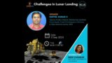 Space Varta on "Challenges of Lunar Landing"  by Mr. Senthil Kumar G