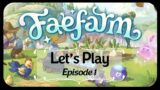 Starting My FAE FARM Journey  – Let's Play Episode 1
