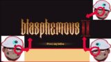 Subscribe to BLASPHEMOUS 2 IS INCREDIBLE 3