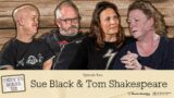 Sue Black & Tom Shakespeare: They've Made Us Episode Two