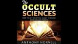 THE OCCULT SCIENCES – HOW TO GET WHAT YOU WANT THROUGH YOUR OCCULT POWERS -FULL Audiobook by NORVELL