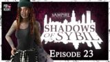 Tables Turned | Shadows of Sybil Vampire the Masquerade 5e | Episode 23