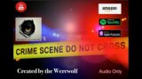 The Crime Scene Created by the Werewolf. (Part Eight) Episode 119