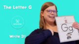 The Letter G – Write It! – Circle Time with Mrs. Pixie