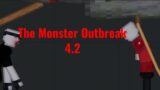 The Monster Outbreak | PT 4.2