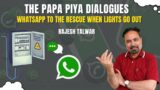 The Papa Piya Dialogues | Episode 4 | WhatsApp to the Rescue When Lights Go Out