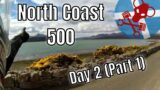 The Rambunctious Squadron Violates Scotland | Day 2 (Part 1) | North Coast 500