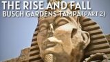 The Rise and Fall of Busch Gardens Tampa (Part 2) | A Complete History