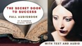 The Secret Door To Success: Florence Scovel Shinn's Full Audiobook With Text