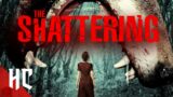The Shattering | Full Monster Horror Movie | Horror Central