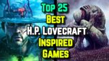 The Ultimate – 25 Best Video Games Influenced by H.P. Lovecraft – Explored