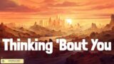 Thinking 'Bout You (Lyrics Mix) Dustin Lynch, Darius Rucker, Brett Young, Luke Combs