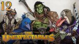 Tragically Hilarious | The Unexpectables | Episode 12 | D&D 5e