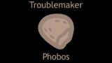 Troublemaker | Phobos