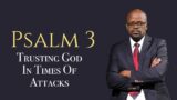 Trusting God In Times of Attacks | Thembinkosi Dube