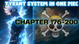 Tyrant system in one piece Chapter 176-200