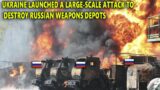 Ukraine's Massive Strike Destroys Russian Arsenal, Wipes Out Naval Base; Russians Furious